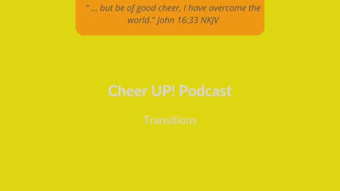 Transitions / Cheer UP! Podcast