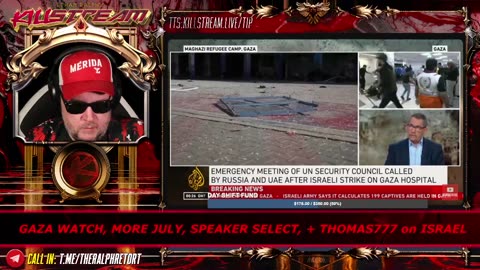 KILLSTREAM: GAZA WATCH, MORE JULY, SPEAKER SELECT, + THOMAS777 on ISRAEL