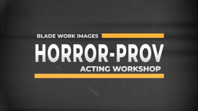 Blade Work Images Horror-Prov Acting Workshop