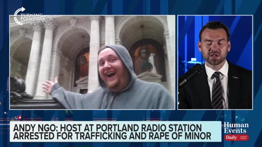 Andy Ngo's reporting on the Portland Antifa radio host arrested for international trafficking and rape of a Canadian child spotlighted by Jack Posobiec on Human Events Daily