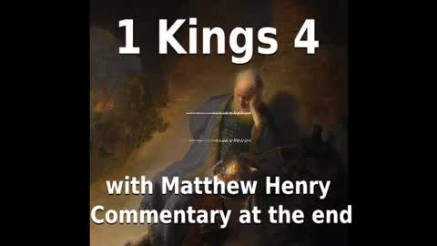 📖🕯 Holy Bible - 1 Kings 4 with Matthew Henry Commentary at the end.