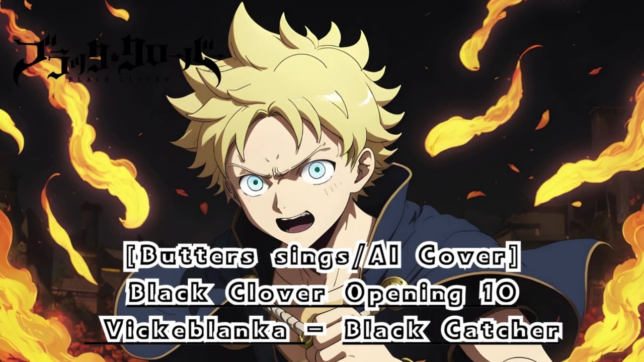 [Butters sings/AI Cover] Black Clover Opening 10 Vickeblanka - Black Catcher