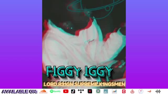Lordr31gnsupremek1ngsmen - FIGGY IGGY (OFFICIAL VFX CLIP)