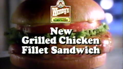 1990 - The New Grilled Chicken Fillet at Wendy's