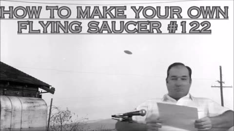 How to make your own Flying Saucer #122 - Bill Cooper