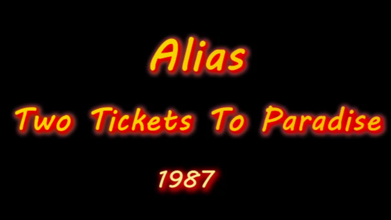 Alias - Two Tickets To Paradise