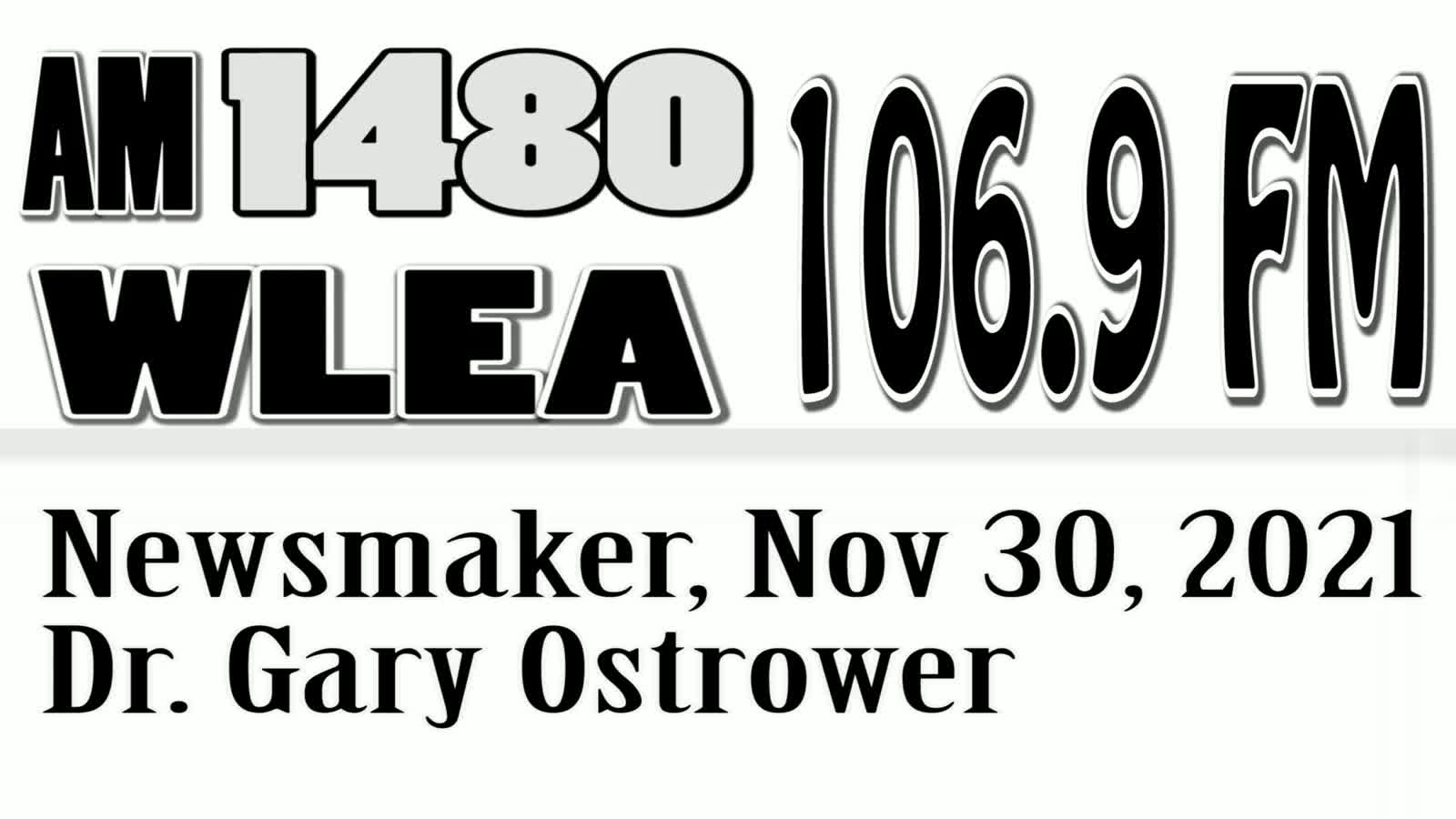 Wlea Newsmaker, November 30, 2021, Dr. Gary Ostrower