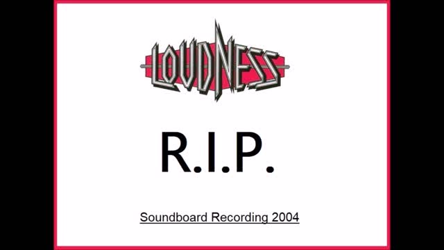 Loudness - R.I.P. (Live in Tokyo, Japan 2004) Soundboard