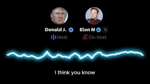 ELON MUSK INTERVIEWED DONALD TRUMP ON X SPACE