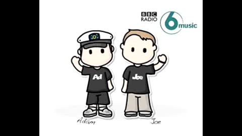11. Adam & Joe BBC 6 Music 27/10/2007