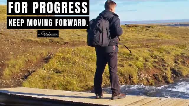 Strive for Progress Keep Moving Forward