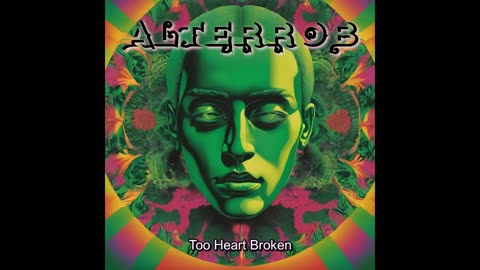 Alterrob - Too Heart Broken