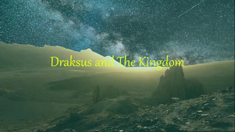 Draksus and Kingdom arc - part 1