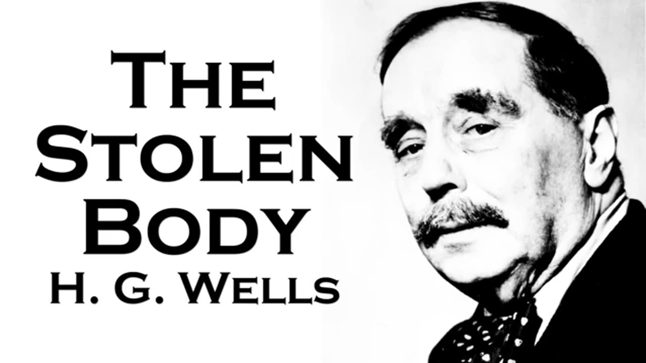 H. G. Wells - The Stolen Body Audiobook Short Story