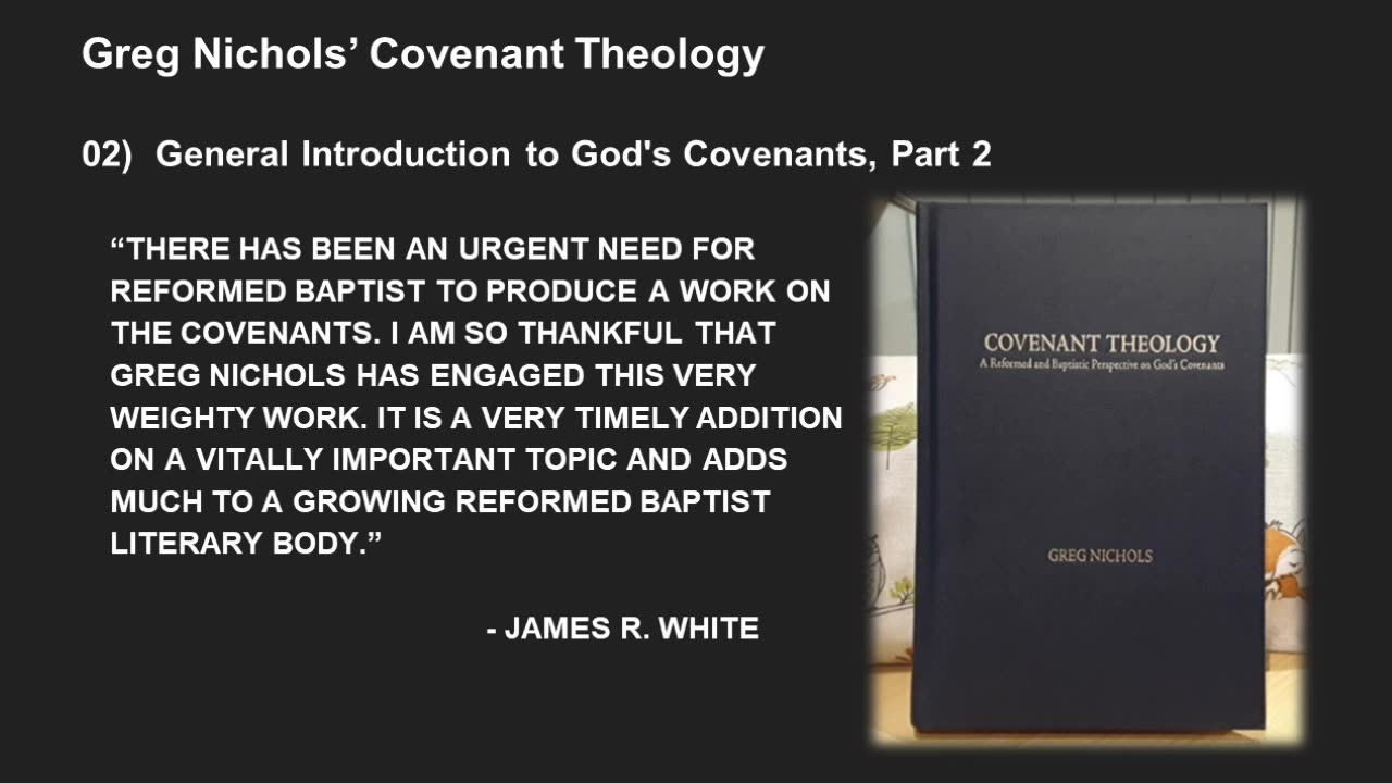 Greg Nichols' Covenant Theology Lecture 2