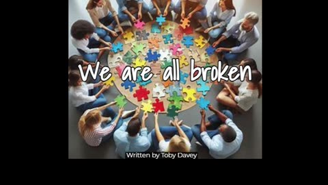 We Are All Broken