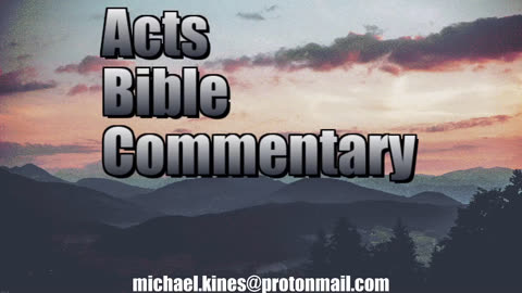 The Ascension - Acts 1:6-11 - Commentary by Mike Kines