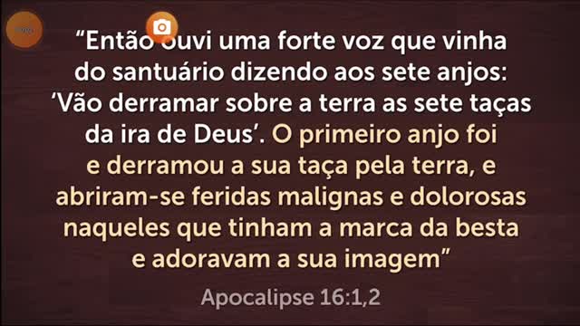 Apocalipse 16:1 E aconteceu que ouvi uma forte voz que vinha do santuário