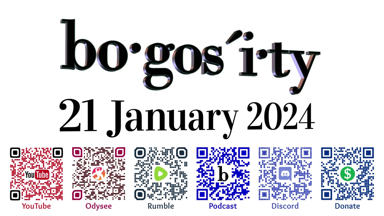 🎙️Bogosity Podcast for 21 January 2024