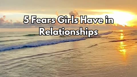 GIRLS Relationship Fears