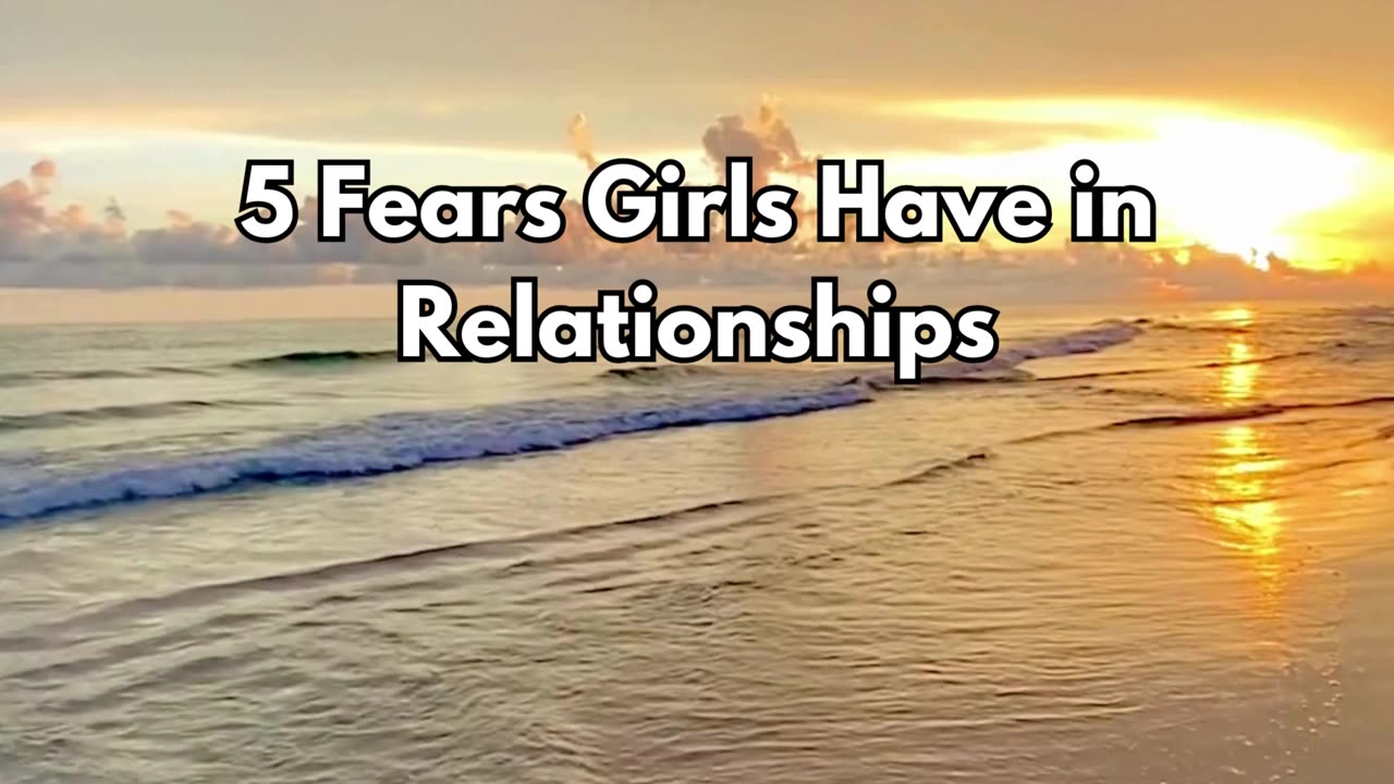 GIRLS Relationship Fears