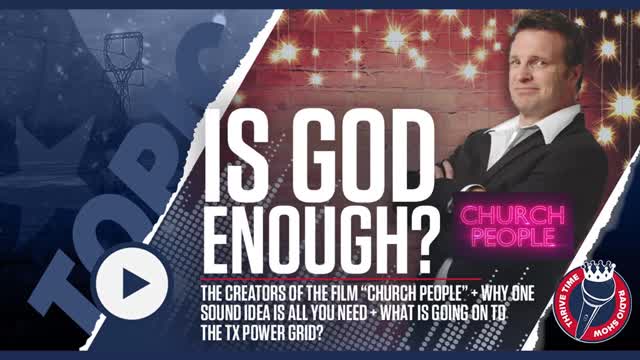 Is God Enough? the Creators of the Film “Church People” + Why One Sound Idea Is All You Need