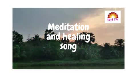 Meditation and healing song