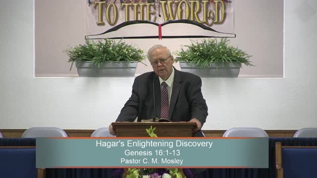 Pastor C. M. Mosley, Hagar's Enlightening Discovery, Genesis 16:1-13, Sunday Evening, 4/24/2022