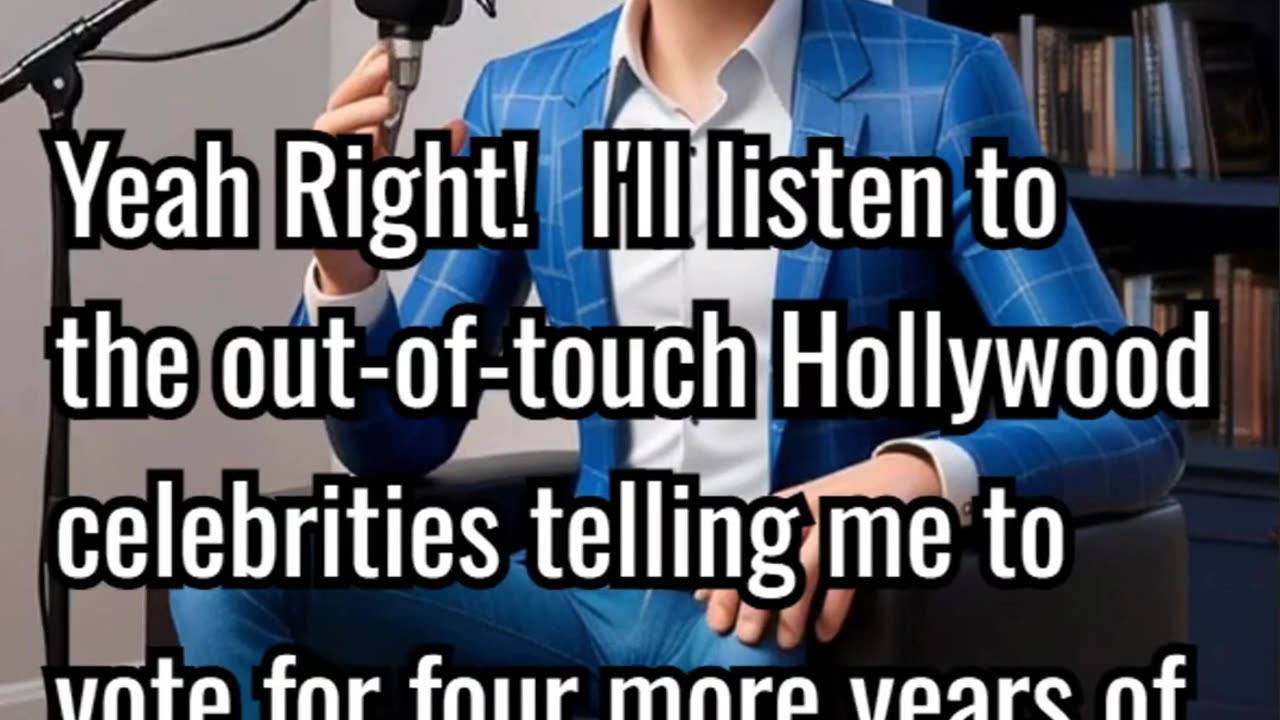 Why would you take advice from an out-of-touch celebrity?