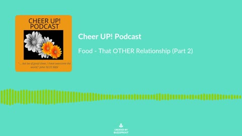 Episode 7 - Food. That OTHER Relationship Part 2