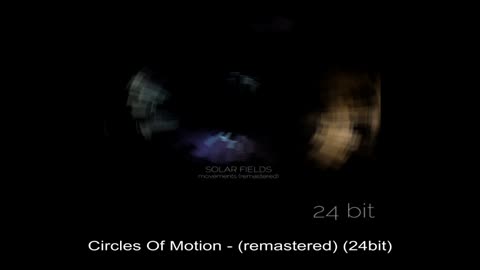 02. Circles Of Motion - (remastered) (24bit)