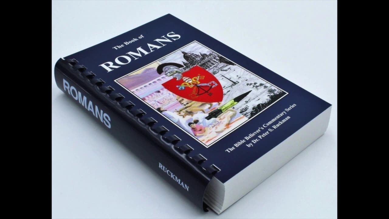 Dr Ruckman, Romans Study, 4 & 5