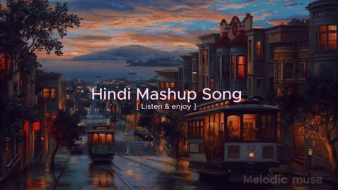 Evening Hindi Mashup || Hindi Mashup Song || After Rain Song || ⛈️⛈️🌃🌃