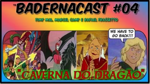 Caverna do Dragão (BadernaCast 04)