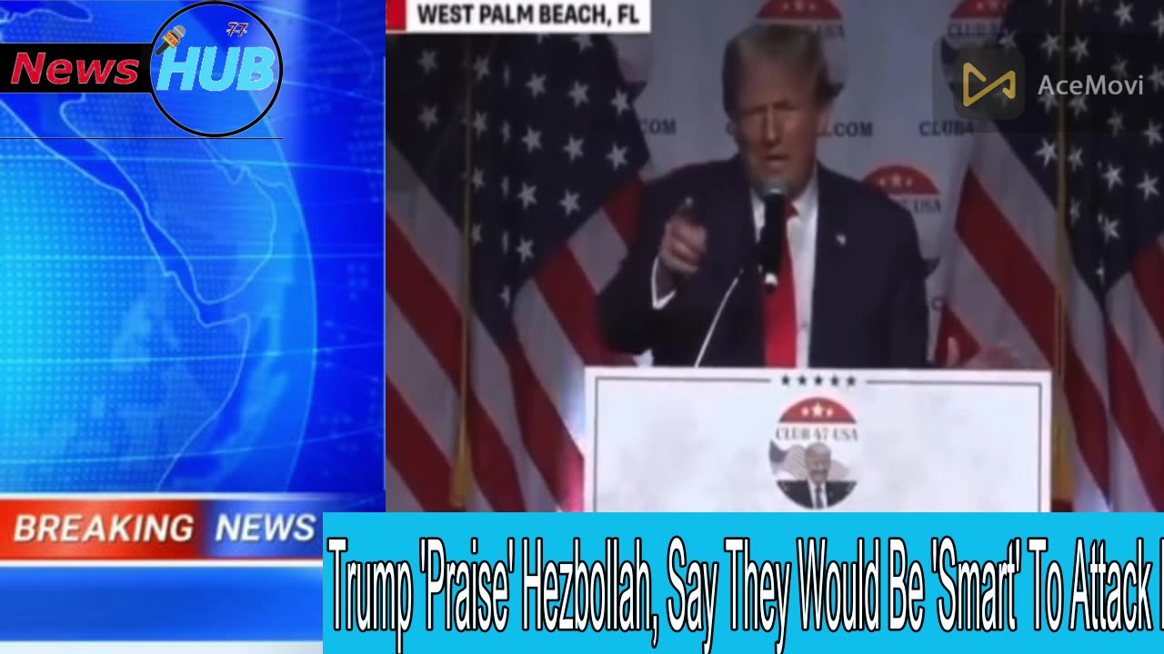 Trump 'Praise' Hezbollah, Say They Would Be 'Smart' To Attack Israel?