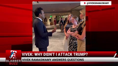 Vivek: Why Didn't I Attack Trump?