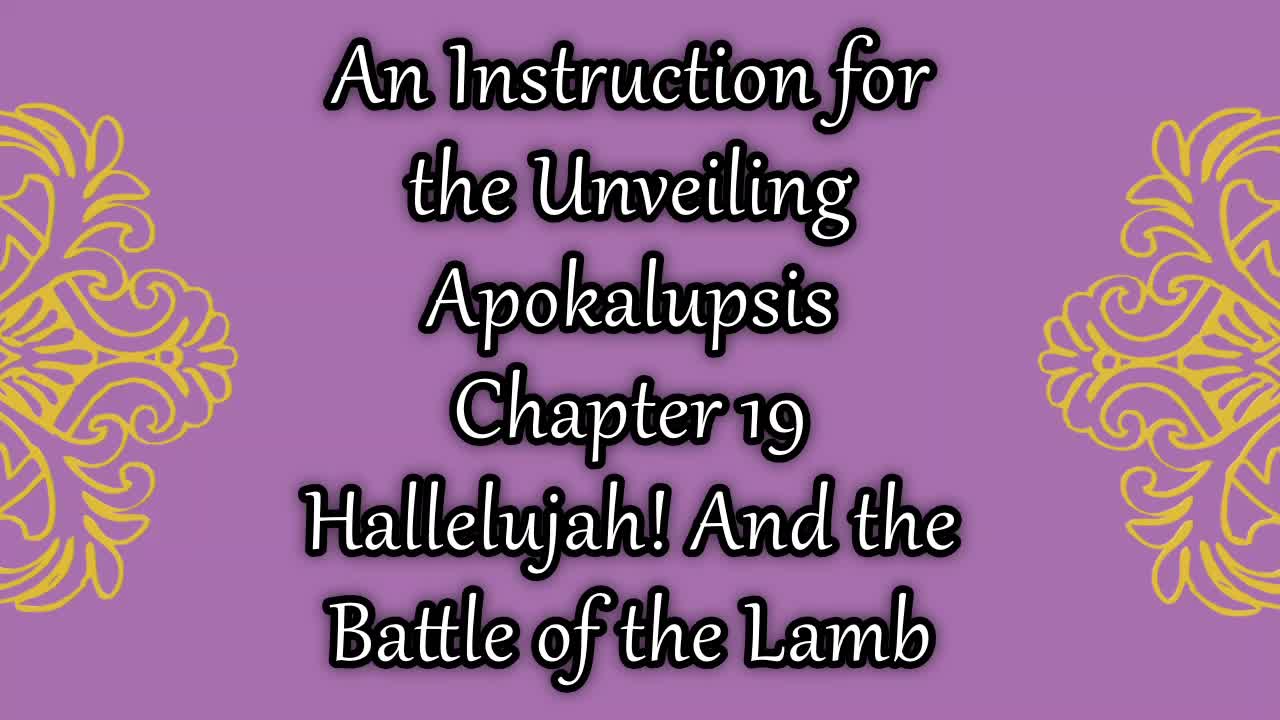 Revelation 19 Hallelujah! And the Battle of the Lamb