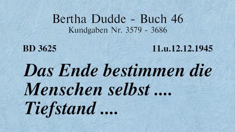 BD 3625 - DAS ENDE BESTIMMEN DIE MENSCHEN SELBST .... TIEFSTAND ....