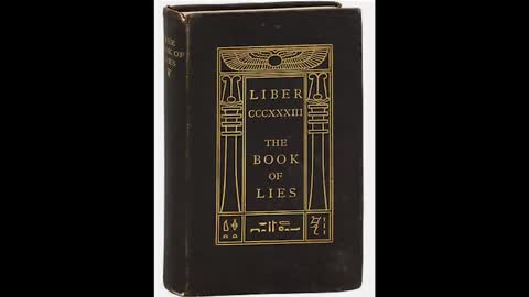 THE BOOK OF LIES BY ALEISTER CROWLEY (1912, OR 1913)