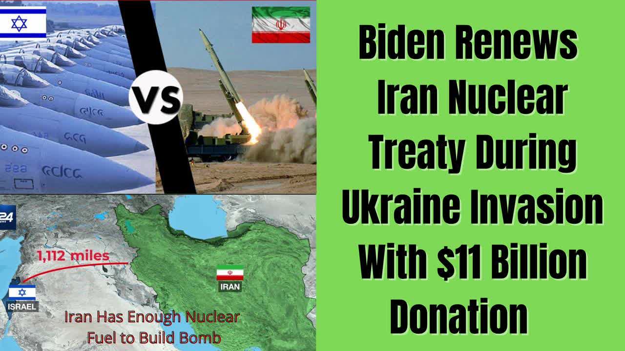 Bizarre Biden Restores Iran Deal w/ $11 Billion Gift During Ukraine Crisis