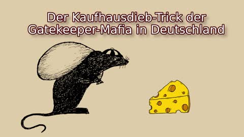 Der Kaufhausdieb-Trick der Gatekeeper-Mafia in Deutschland-