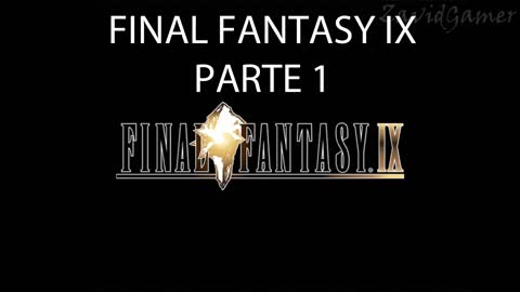 Final Fantasy IX Historia Parte 1/9 (Sin gameplay)