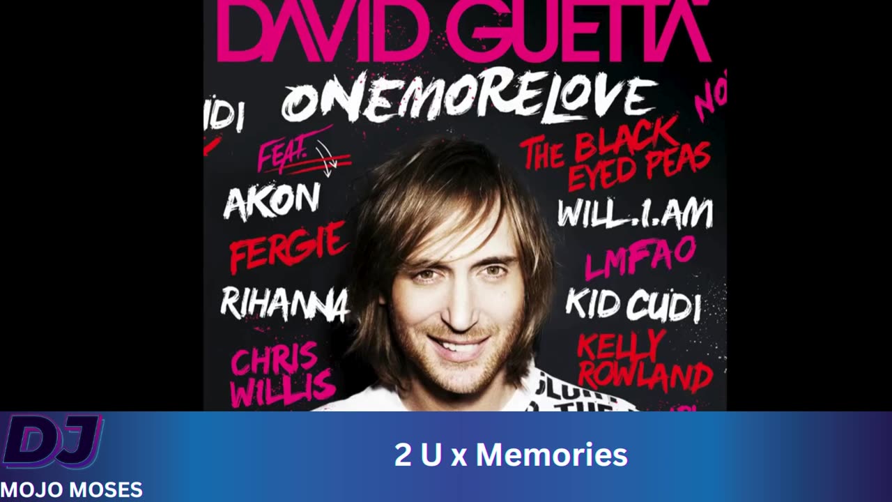 2 U x Memories Remix by DJ Mojo Moses