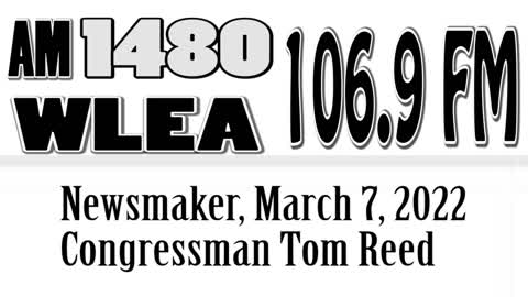 Wlea Newsmaker, March 7, 2022, Congressman Tom Reed