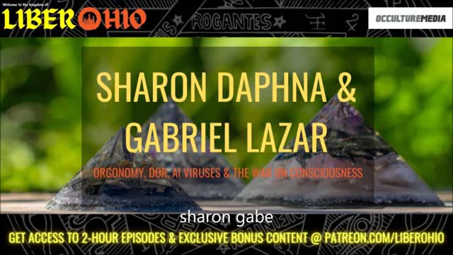 Sharon Daphna & Gabriel Lazar || Orgonomy, DOR, AI Viruses & The War on Consciousness