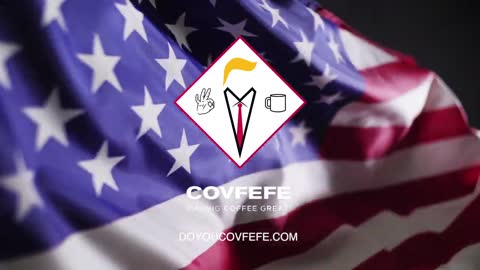 America First! - Covfefe is good coffee!