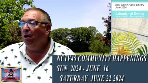 NCTV45’S LAWRENCE COUNTY COMMUNITY HAPPENINGS JUNE 16 THRU JUNE 22 2024