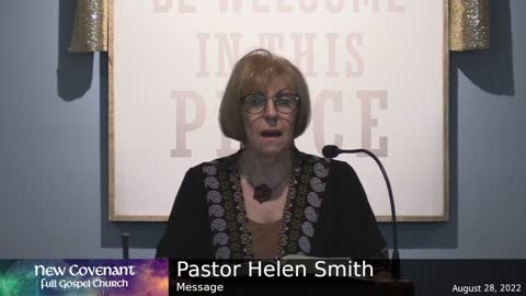 August 28 2022 - Pastor Helen with the Message
