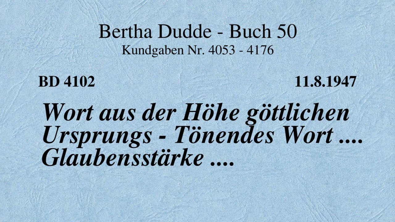 BD 4102 - WORT AUS DER HÖHE GÖTTLICHEN URSPRUNGS - TÖNENDES WORT .... GLAUBENSSTÄRKE ....