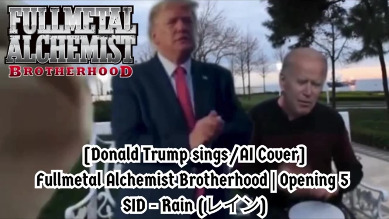 [Donald Trump sings/AI Cover] Fullmetal Alchemist Brotherhood Opening 5 SID - Rain (レイン)